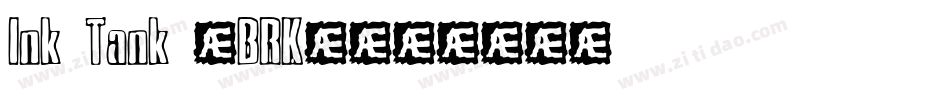 Ink Tank (BRK)字体转换